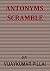ANTONYMS SCRAMBLE: A BOOK O...
