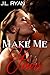 Make Me Yours