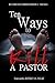 Ten Ways to Kill a Pastor by Christopher Ian Thoma