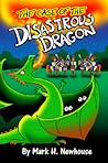The Case of the Disastrous Dragon by Mark H. Newhouse