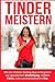 Tinder Meistern by David Neumann