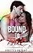 Bound to The