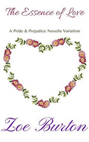 The Essence of Love: A Pride & Prejudice Novella Variation (Kindle Edition)