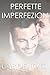 Perfette imperfezioni by Cardeno C.