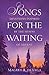 Songs for the Waiting by Magrey R Devega