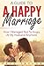 A Guide To A Happy Marriage: How I Managed Not To Angry At My Husband Anymore