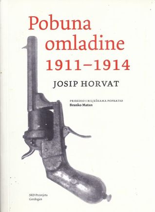 Pobuna omladine: 1911-1914 (Paperback)