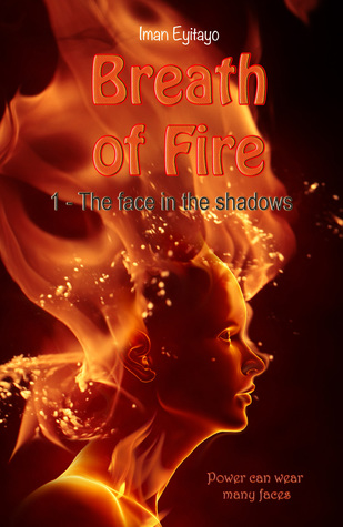 The Face in the Shadows (Breath of Fire, #1)