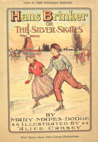 Hans Brinker or The Silver Skates