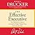 The Effective Executive: The Definitive Guide to Getting the Right Things Done