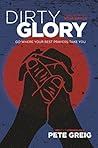 Dirty Glory: Go W...