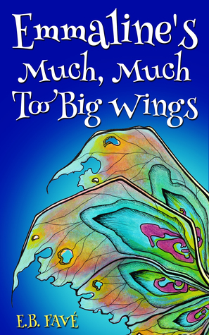 Emmaline's Much, Much Too Big Wings