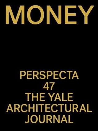 Perspecta 47: Money (Kindle Edition)