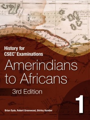 History for CSEC Examinations: Amerindians to Africans Book 1 (Textbook Binding)