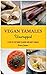 Vegan Tamales Unwrapped: A ...