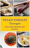 Vegan Tamales Unw...