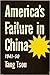 America's Failure in China by Tang Tsou