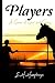 Players: A Game of Grit and Glory