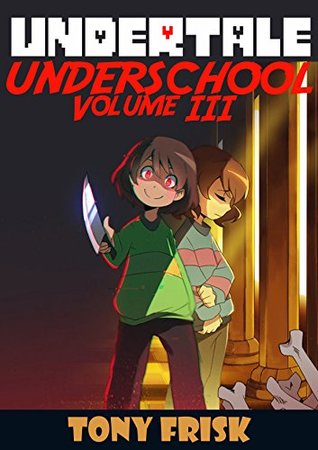Undertale: Underschool Book 3: (An Unofficial Undertale Book)