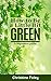 How to Be A Little Bit Green by Christine Foley