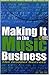 Making It In The Music Business: The Insider Secrets E-Book Edition