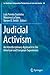 Judicial Activism: An Interdisciplinary Approach to the American and European Experiences (Ius Gentium: Comparative Perspectives on Law and Justice, 44)