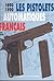 Les Pistolets Automatiques Francais by Jean Huon