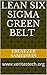 Learn Lean Six Sigma Green Belt The Easy Way Now Finally: www.veritastech.org (Green Belt training Book 1)