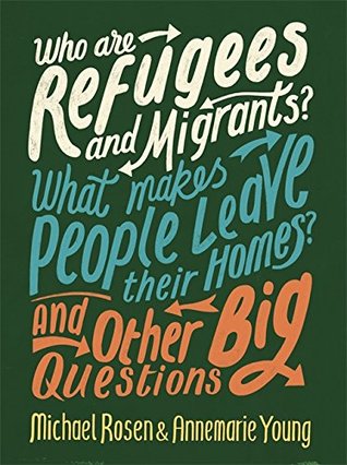Who Are Refugees and Migrants? What Makes People Leave Their Homes? and Other Big Questions (Hardcover)