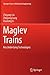 Maglev Trains: Key Underlying Technologies (Springer Tracts in Mechanical Engineering)
