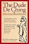 The Dude De Ching: New Annotated Edition