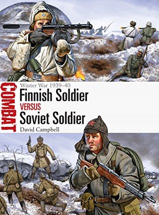 Finnish Soldier vs Soviet Soldier: Winter War 1939–40 (Combat)