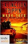 Extinction Trippin'