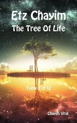 Etz Chayim - The Tree of Life - Tome 1 of 12
