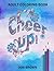 Cheer Up: Adult Coloring Book