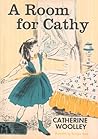 A Room for Cathy by Catherine Woolley A Room for Cathy by Catherine Woolley