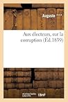 Aux Électeurs, Sur La Corruption (Sciences Sociales) (French Edition)