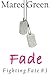 Fade (Fighting Fate, #3)