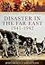 Disaster in the Far East 1940-1942