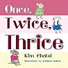 Once Twice Thrice by Kim Chatel
