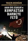 Asker Sivil İlişkileri ve Kumpastan Darbeye Fetö
