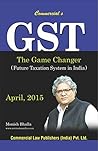 GST : The Game Changer (Future Taxation System in India)
