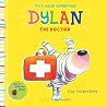 Dylan the Doctor by Guy Parker-Rees Dylan the Doctor by Guy Parker-Rees