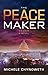 The Peace Maker: A Novel
