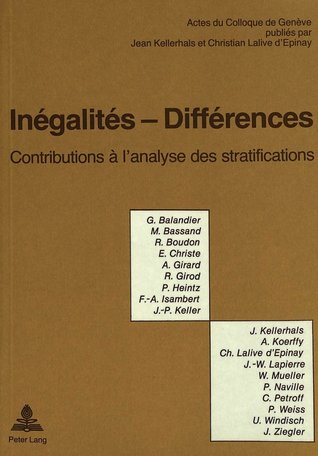 Inégalites -- différences : contributions à l'analyse des stratifications