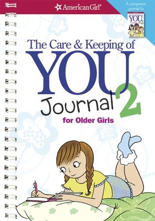 The Care and Keeping of You 2 Journal (American Girl® Wellbeing)