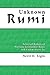 Unknown Rumi: Selected Rubais and Commentary