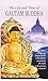 The Life and Times of Gautam Buddha: The Enlightened Sage and Founder of Buddhism