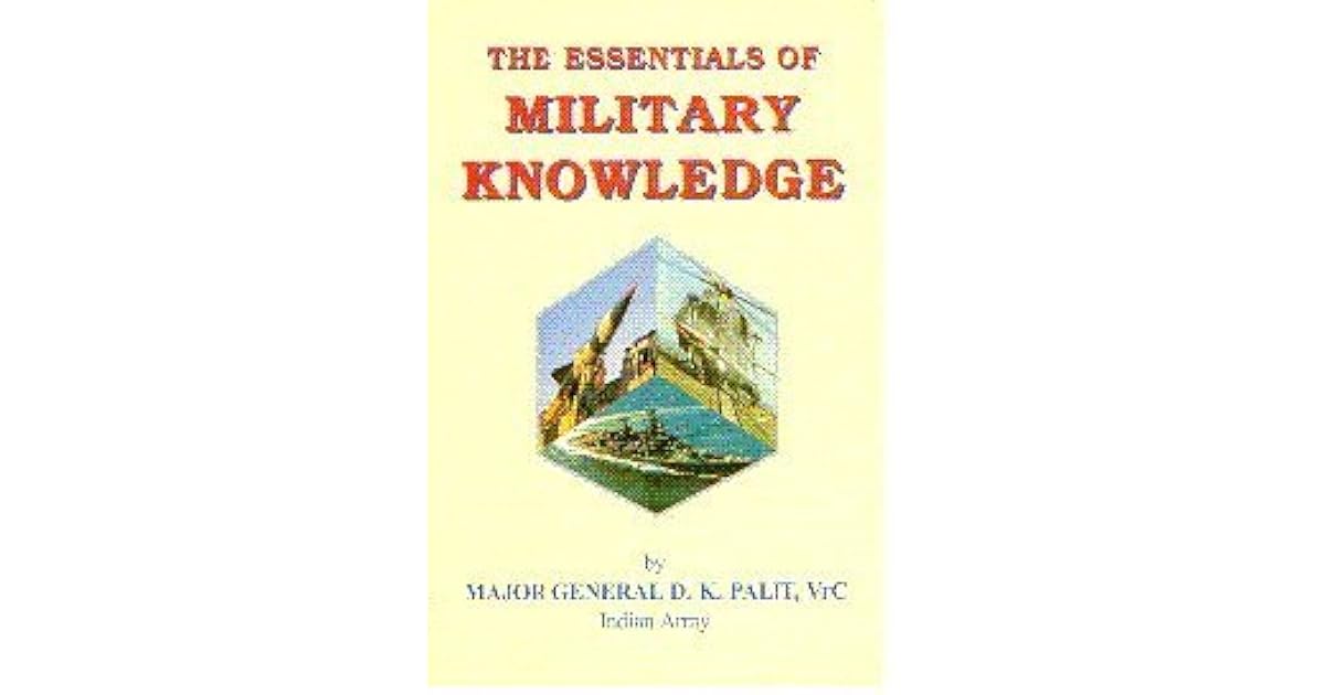 Essentials of Military Knowledge by D.K. Palit