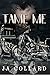 Tame Me (Blood Brothers MC #1)